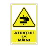 Indicator Avertizare - Atentie la maini