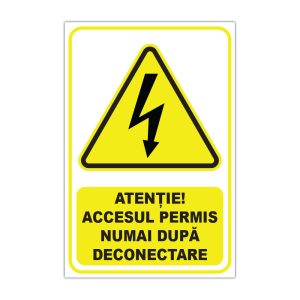 Indicator Avertizare - Accesul permis numai dupa deconectare