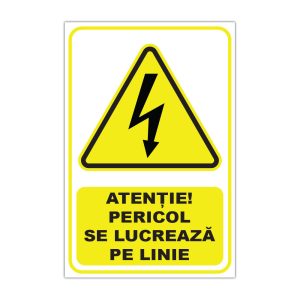 Indicator Avertizare - Se lucreaza pe linie