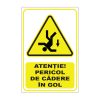 Indicator Avertizare - Pericol de cadere in gol