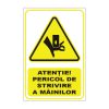 Indicator Avertizare - Pericol de strivire a mainilor