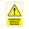 Indicator Avertizare - Spatiu inchis