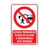 Indicator Interzicere - Accesul interzis in raza de actiune a excavatorului