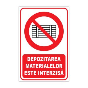 Indicator Interzicere - Depozitarea materialelor este interzisa