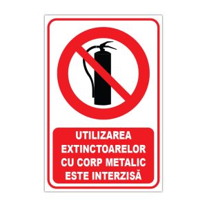 Indicator Interzicere - Utilizarea interzisa a extinctoarelor cu corp metalic