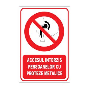 Indicator Interzicere - Interzis persoanelor cu proteze metalice