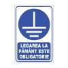 Indicator Obligativitate - Legarea la pamant este obligatorie