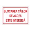 Indicator Parcare - Blocarea cailor de acces este interzisa