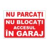 Indicator Parcare - Nu blocati accesul in garaj