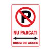 Indicator Parcare - Nu parcati Drum de acces